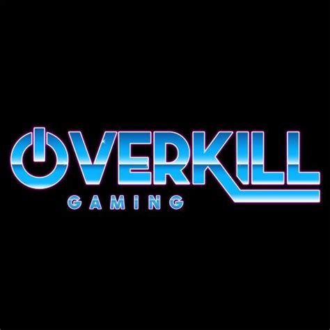 Overkill Gaming .